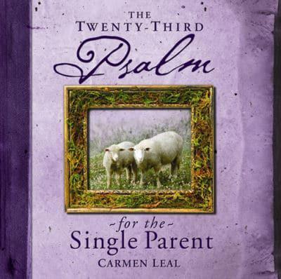 The Twenty-Third Psalm for the Single Parent
