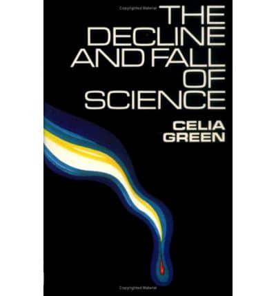 The Decline and Fall of Science