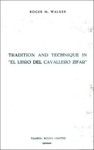 Tradition and Technique in 'El Libro Del Cavallero Zifar'