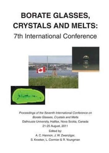 Borate Glasses, Crystals, & Melts: 7th International Conference