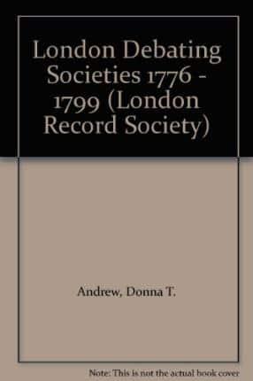London Debating Societies, 1776-1799