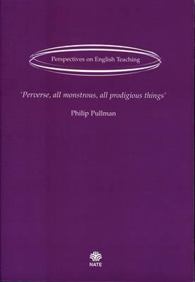 'Peverse, All Monstrous, All Prodigious Things'