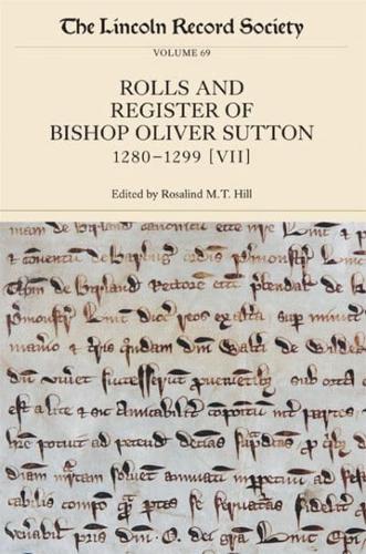 The Rolls and Register of Bishop Oliver Sutton. Volume VII Ordinations, May 19, 1290-September 19, 1299