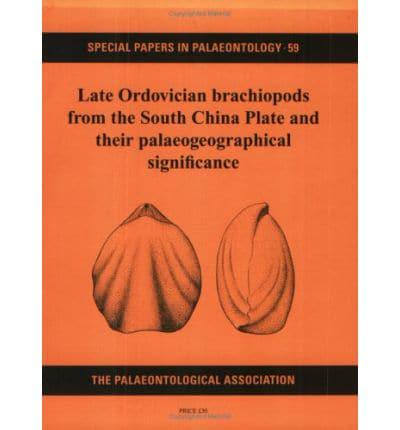 Late Ordovician Brachiopods from the South China Plate and Their Palaeografical Significance