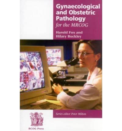 Gynaecological and Obstetric Pathology for the MRCOG