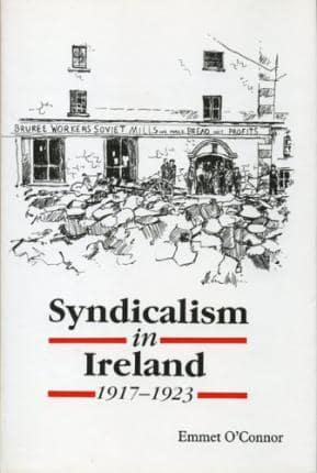 Syndicalism in Ireland, 1917-1923