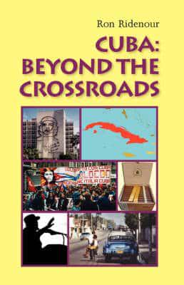 Cuba: Beyond the Crossroads