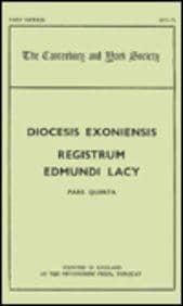 The Register of Edmund Lacy, Bishop of Exeter, 1420-1455