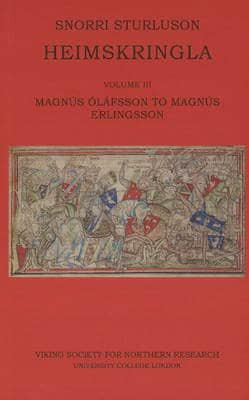 Heimskringla. Volume III Magnús Óláfsson to Magnús Erlingsson