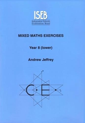 Mixed Maths Exercises Pupil's Book: Year 8 (Lower)