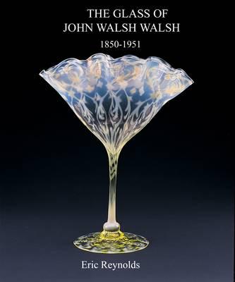 Glass of John Walsh Walsh 1850-1951