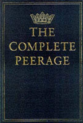 The Complete Peerage of England, Scotland, Ireland, Great Britain and the United Kingdom, Extant, Extinct and Dormant