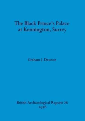 The Black Prince's Palace at Kennington, Surrey