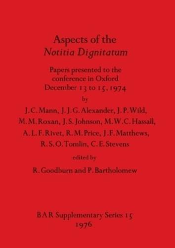 Aspects of the 'Notitia Dignitatum'