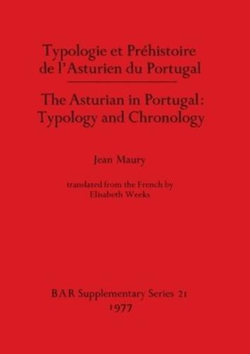 Typologie Et Préhistoire De l'Asturien Du Portugal = The Asturian in Portugal, Typology and Chronology