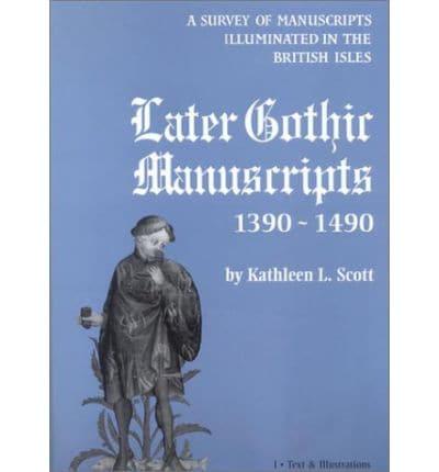 Later Gothic Manuscripts, 1390-1490