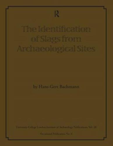 The Identification of Slags from Archaeological Sites