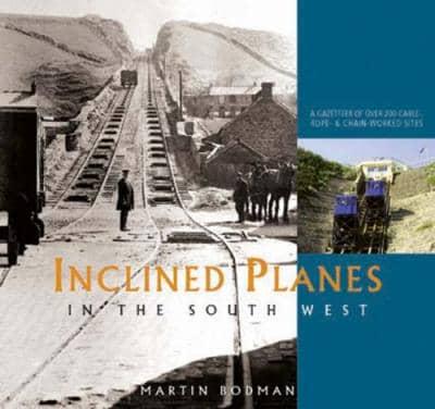 Inclined Planes in the South West