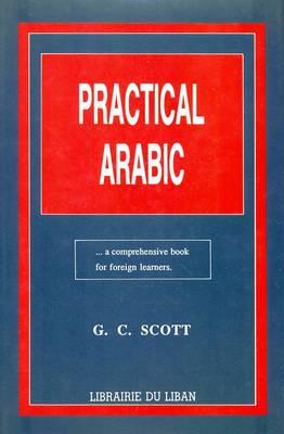 Practical Arabic: A Comprehensive Book for Foreign Learners