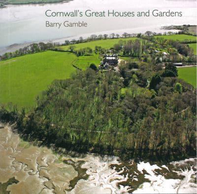 Cornwall's Great Houses and Gardens