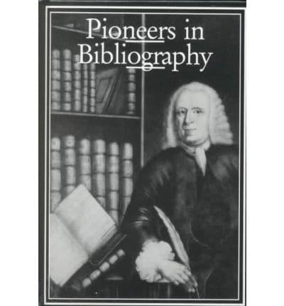 Pioneers in Bibliography