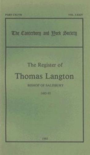 The Register of Thomas Langton, Bishop of Salisbury, 1485-93