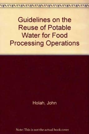 Guidelines on the Reuse of Potable Water for Food Processing Operations