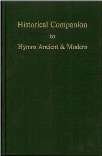 Historical Companion to Hymns Ancient & Modern
