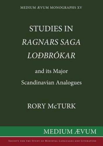 Studies in Ragnars Saga Loðbrokar and Its Major Scandinavian Analogues