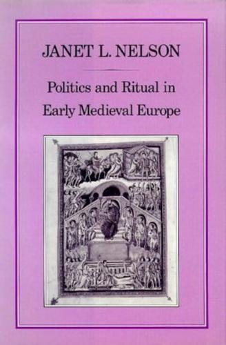 Politics and Ritual in Early Medieval Europe