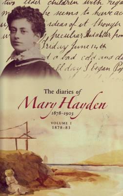 The Diaries of Mary Hayden, 1878-1903