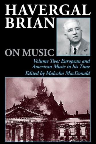 Havergal Brian on Music Vol. 2