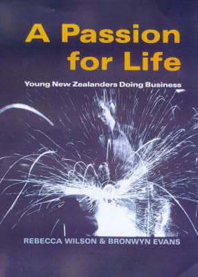 A Passion for Life: Young New Zealander's Doing Business