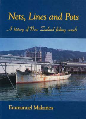 Nets, Lines and Pots: A History of New Zealand Fishing Vessels. Vol 3