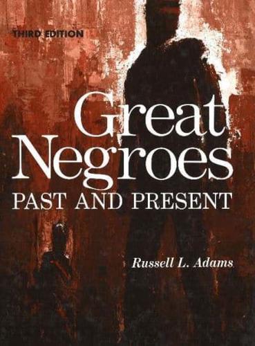 Great Negroes: Past and Present Volume 1