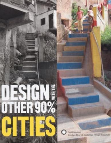 Design With the Other 90%. Cities