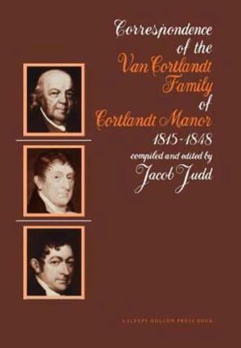 Correspondence of the Van Cortlandt Family of Cortlandt Manor, 1815-1848