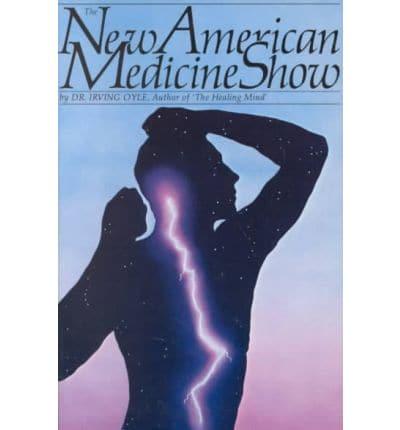The New American Medicine Show