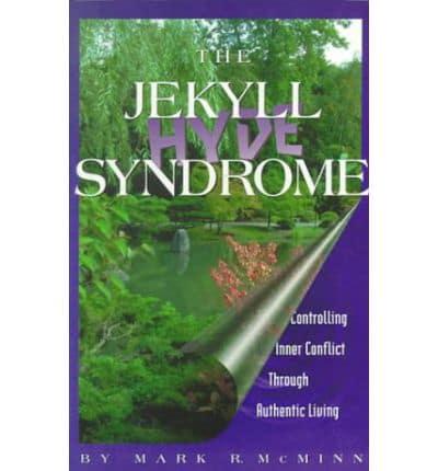 The Jekyll/Hyde Syndrome