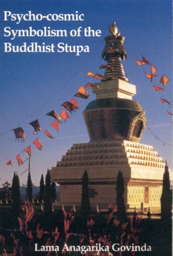 Psycho-Cosmic Symbolism of the Stupa