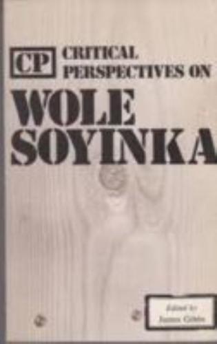 Critical Perspectives on Wole Soyinka