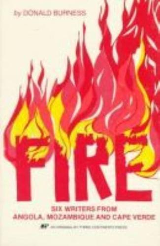 Fire: Six Writers from Angola, Mozambique and Cape Verde