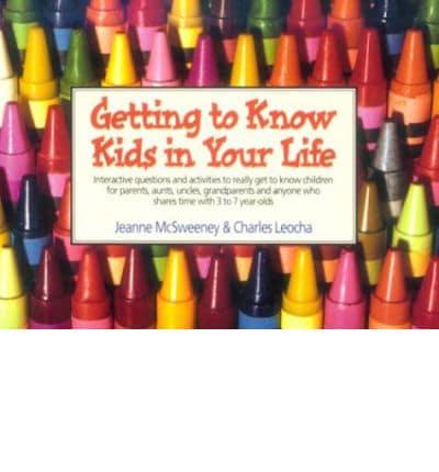 Getting to Know Kids in Your Life