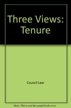 Tenure, Three Views