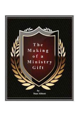 The Making of a Ministry Gift