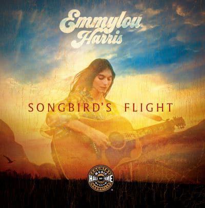Emmylou Harris - Songbird's Flight