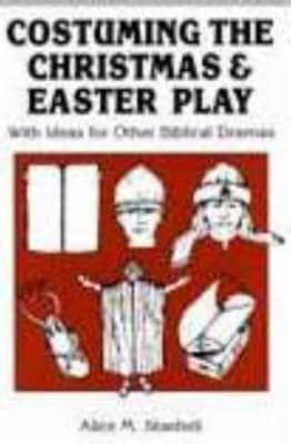Costuming the Christmas & Easter Play