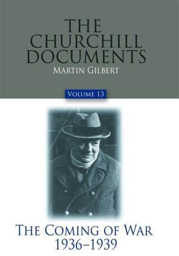 The Churchill Documents, Volume 13 Volume 13