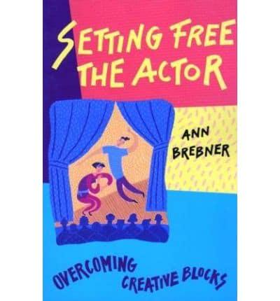 Setting Free the Actor
