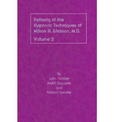 Patterns of the Hypnotic Techniques of Milton H.Erickson